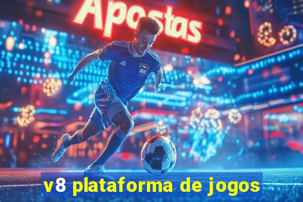 v8 plataforma de jogos